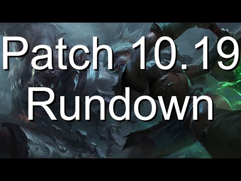 Patch 10.19 Rundown | League of Legends