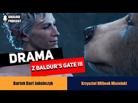Drama z Baldur's Gate III - Gralogi Podcast #012 (polskie napisy / english subs)