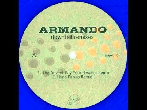 Armando - Downfall Remixes - Hugo Paixao Remix
