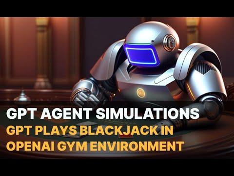 GPT Simulated Environments: gpt-3.5-turbo plays blackjack in OpenAI RL Gym environment via langchain