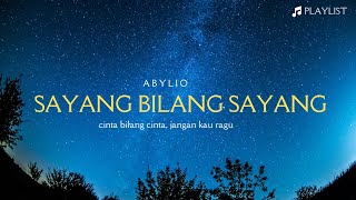 Download lagu SAYANG BILANG SAYANG 🎶🎵 BROERY MARANTIKA (LYRIC) | COVER - ABYLIO mp3