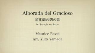 Download lagu Ravel: Alborada del Gracioso(Saxophone Sextet) 道化師の朝の歌(サクソフォン6重奏) mp3 Download lagu Ravel: Alborada del Gracioso(Saxophone Sextet) 道化師の朝の歌(サクソフォン6重奏) mp3
