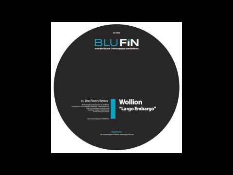 Wollion - Largo Embargo (Jim Rivers Remix) [BluFin 065]
