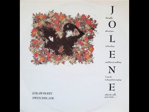 Strawberry Switchblade - Jolene 12'' (Dolly Parton Cover)