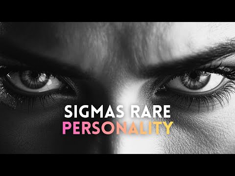 10 Signs Sigmas Have an Extremely Rare Personality