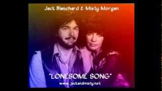 &quot;LONESOME SONG&quot; By Jack Blanchard &amp; Misty Morgan.