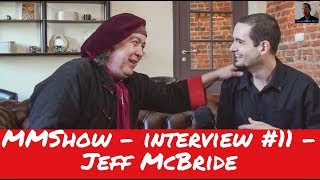 MMShow - Interview #11 - Jeff McBride video