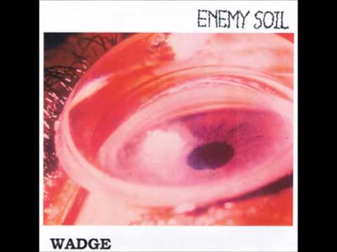 Enemy Soil / Wadge Split 1994