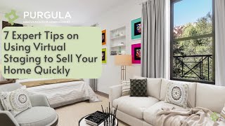7 Expert Tips on Using Virtual Staging to Sell Your Home Quickly