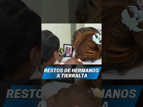Regresan a Tierralta los restos de dos hermanos desaparecidos hace 18 años