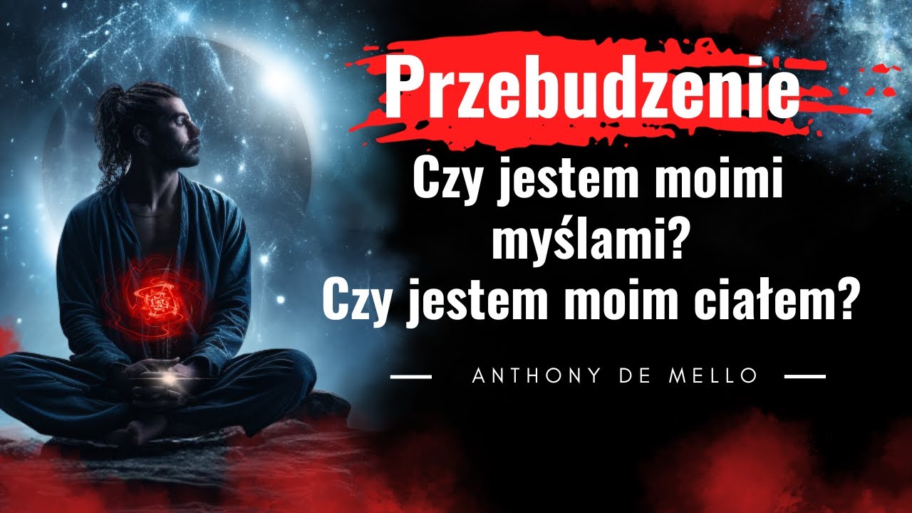 Przebudzenie. Cytaty nauczyciela duchowego Anthony De Mello 🌟Ścieżki wewnętrznej mądrości. Duchowość