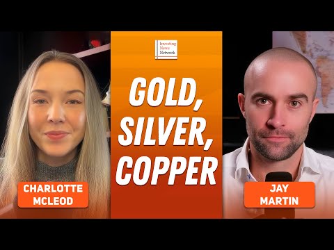 Jay Martin: Big Money is in Silver, Sure Money is in Gold — Plus Copper Outlook