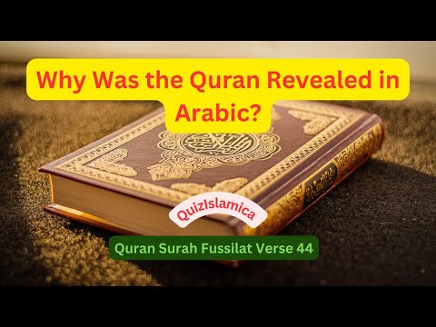 Why Was the Quran Revealed in Arabic? Surah Fussilat 41:44’s Universal Message #quran #arabic