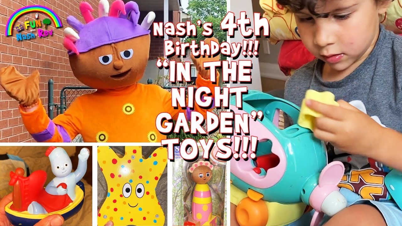 Nash's 4th Birthday!!! In The Night Garden TOYS!!! For Kids!!!