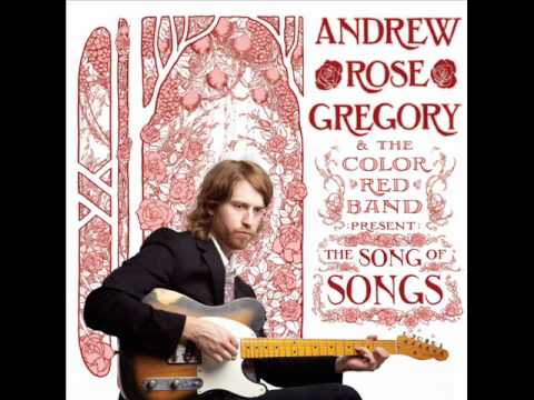Andrew Rose Gregory - You're Love is Better than Wine