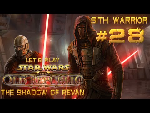 SWTOR: The Shadow Of Revan - Sith Warrior | Let's Play | [Ep 28]