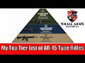 You Asked For It My Top Tier List Of AR 15 Type Rifles