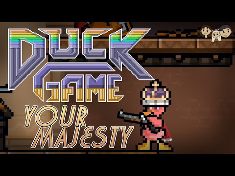 Duck Game Gameplay #153 : YOUR MAJESTY | 3 Player - YouTube
