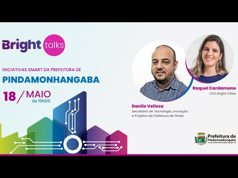 Bright Talks – Iniciativas Smart da Prefeitura de Pindamonhangaba