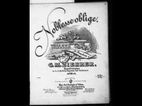 Carl Michael Ziehrer - Noblesse oblige, Walzer, Op.207