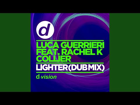 Lighter (feat. Rachel K Collier) (Dub Mix)