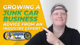 How To Grow A Junk Car Business | 20 Years In The Scrap Car Industry