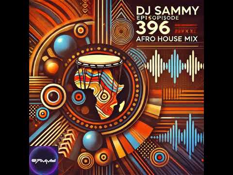 Episode 396: 396_Dj Sammy - AfroHouse Expedition IV_27_Sep_2024
