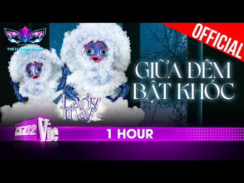 [1 HOUR] Nghe mãi vẫn thích Bật Khóc Giữa Đêm của Lady Mây | The Masked Singer Vietnam