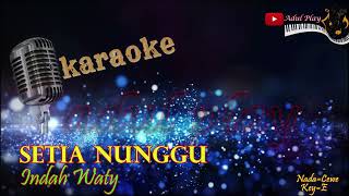Download lagu SETIA NUNGGU KARAOKE - INDAH WATY mp3