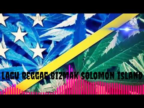 LAGU REGGAE  TERBARU 2022 #bizmac Solomon lsland 🇳🇨🇨🇽🇸🇧