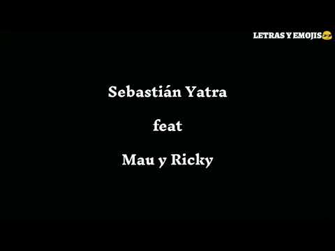 Ya no tiene novio (Sebastián Yatra feat Mau y Ricky)  letra
