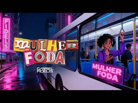 Gabriel Fidelis - Mulher Foda