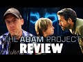 The Adam Project - Review!