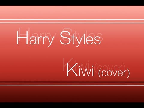 Harry Styles - Kiwi (Cover)