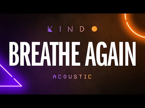 Breathe Again - The Reign Of Kindo