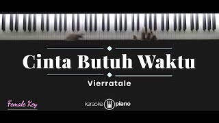 Download lagu Cinta Butuh Waktu - Vierratale (KARAOKE PIANO - FEMALE KEY) mp3