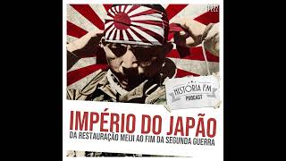 222 Império do Japão: da Restauração Meiji ao fim da Segunda Guerra