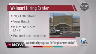 Walmart hiring 95 people for 'Neighborhood Market'
