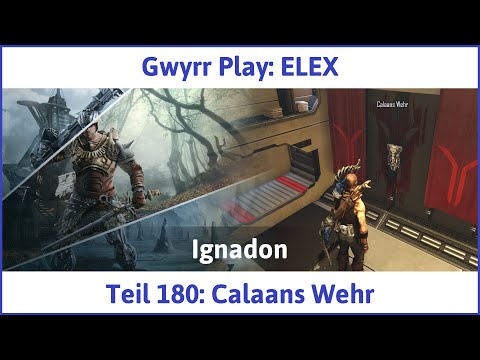 ELEX deutsch Teil 180 - Calaans Wehr Let's Play