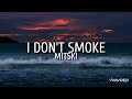 I Don T Smoke Mitski Lyrics