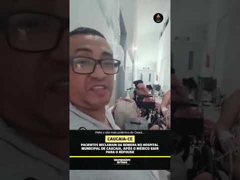 Pacientes reclamam da demora no atendimento no Hospital Municipal de Caucaia…