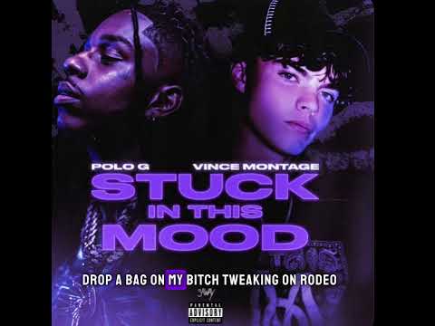 Vince Montage & Polo G - Stuck In This Mood lyrics