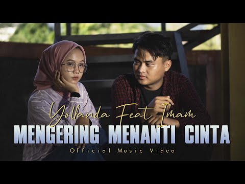 Yollanda Ft. Imam Fahreza - Mengering Menanti Cinta (Official Music Video)
