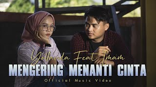 Download lagu Yollanda Ft. Imam Fahreza - Mengering Menanti Cinta mp3