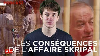 Podcast : les conséquences de l'affaire Skripal