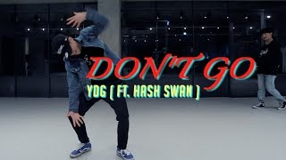 DON'T GO - YDG(FEAT. HASH SWAN) / DO.H CHOREOGRAPHY