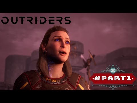 OUTRIDERS Walkthrough Gameplay Part 1 No Commentary RTX 4K
