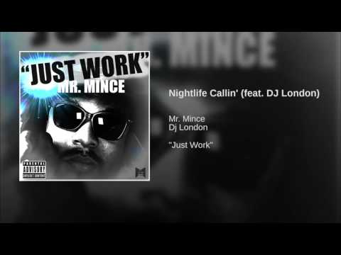 Nightlife Callin' (feat. DJ London) · Mr. Mince · Dj London