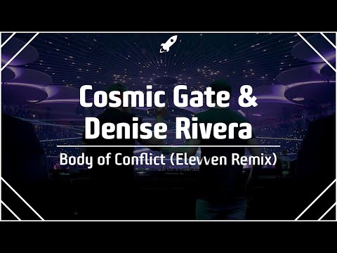 Cosmic Gate & Denise Rivera - Body of Conflict (Elevven Extended Remix) [AP]