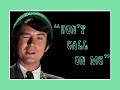 "Don't Call On Me" (Lyrics) THE MONKEES 💖 Michael Nesmith 💖 1967 - Beatles❤Girl "Don't Call On Me" (Lyrics) THE MONKEES 💖 Michael Nesmith 💖 1967